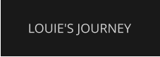 LOUIE'S JOURNEY